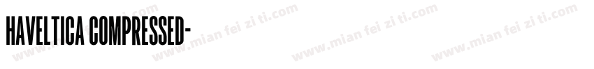 Haveltica Compressed字体转换